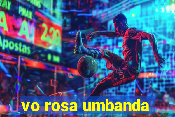 vo rosa umbanda